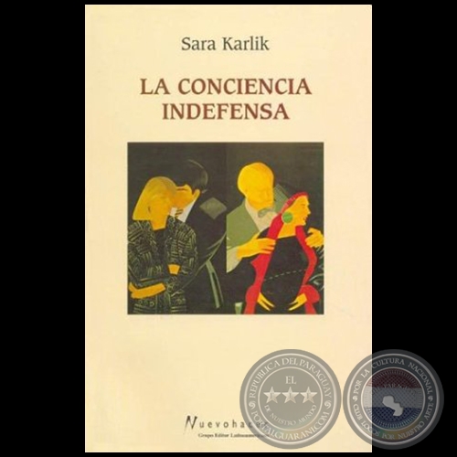 LA CONCIENCIA INDEFENSA - Autora: SARA KARLIK  - Año 2004